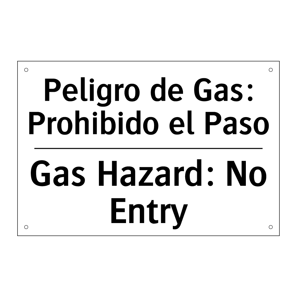 Peligro de Gas: Prohibido el Paso - Gas Hazard: No Entry