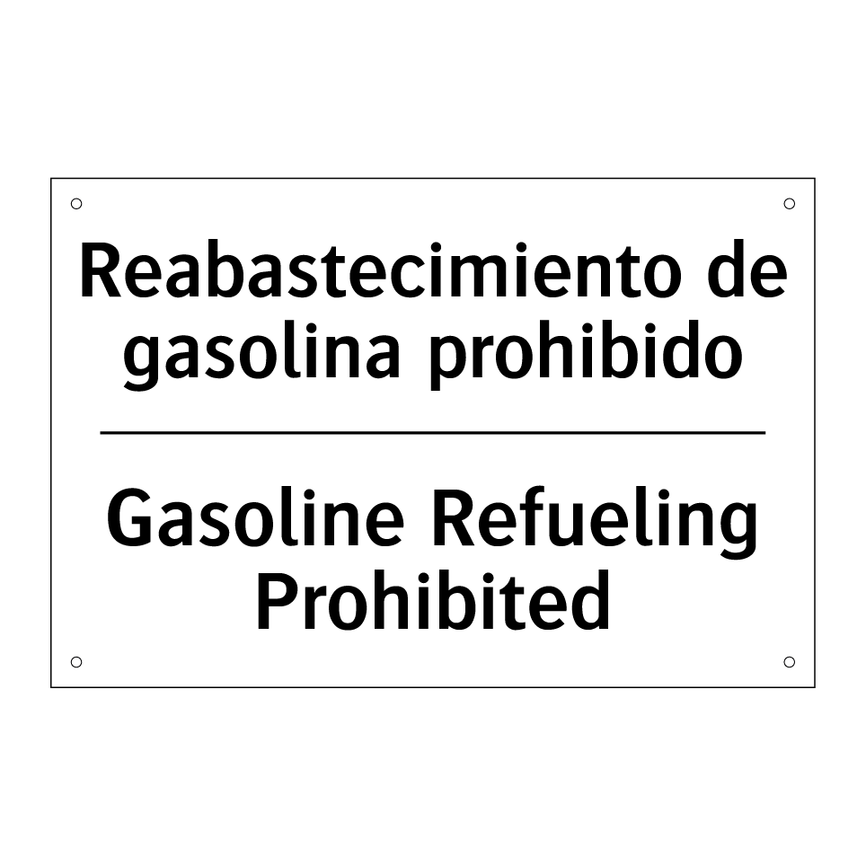 Reabastecimiento de gasolina prohibido - Gasoline Refueling Prohibited