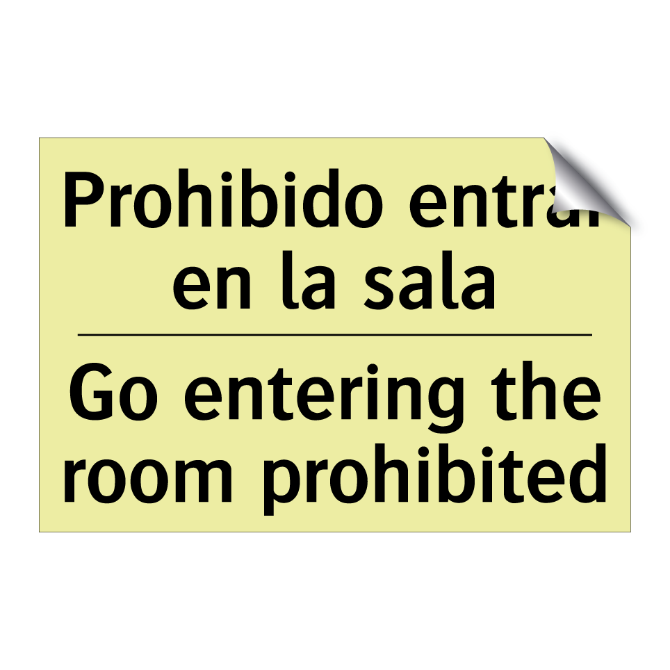 Prohibido entrar en la sala - Go entering the room prohibited
