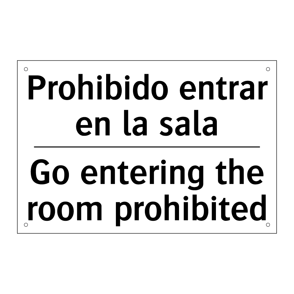 Prohibido entrar en la sala - Go entering the room prohibited