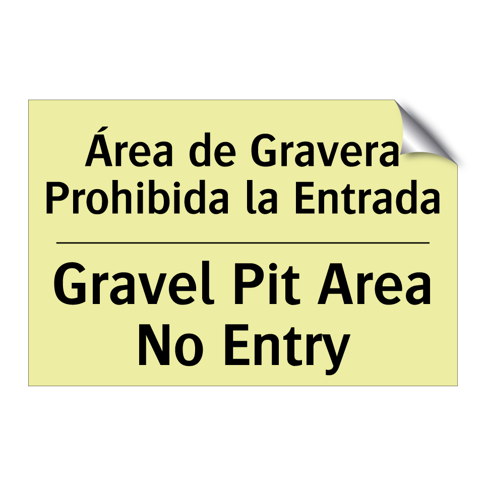 Área de Gravera Prohibida la Entrada - Gravel Pit Area No Entry