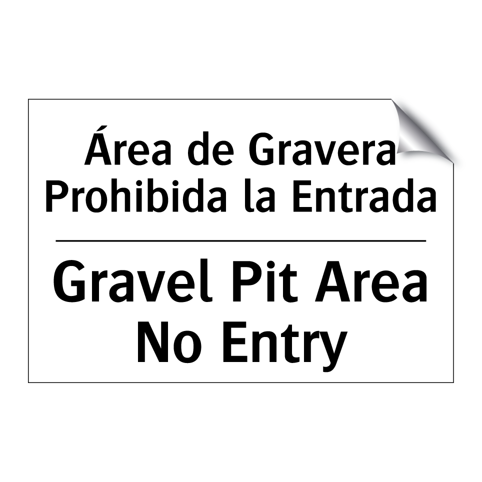 Área de Gravera Prohibida la Entrada - Gravel Pit Area No Entry