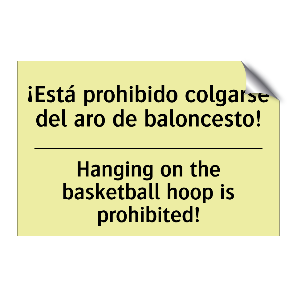 ¡Está prohibido colgarse del aro de baloncesto! - Hanging on the basketball hoop is prohibited!