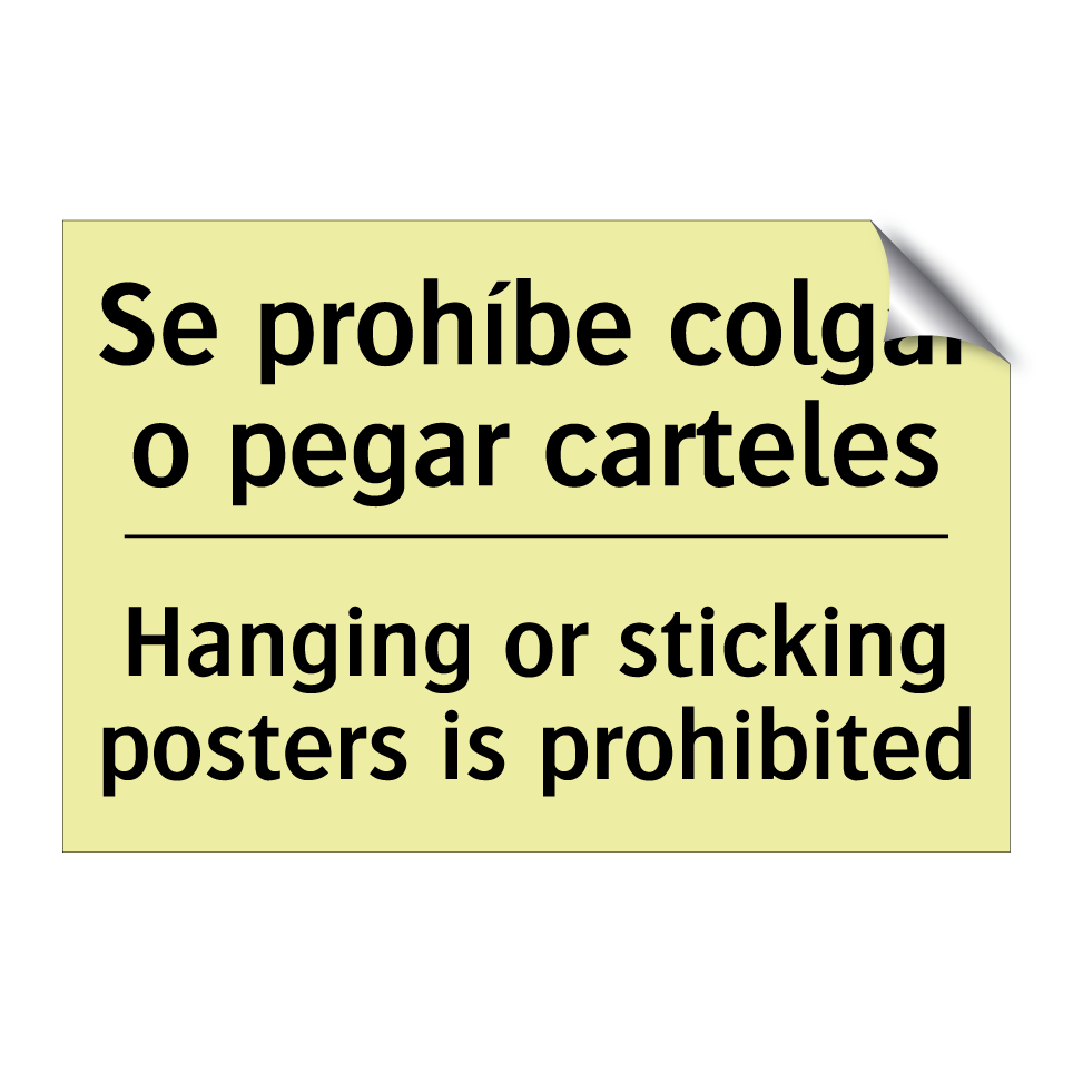 Se prohíbe colgar o pegar carteles - Hanging or sticking posters is prohibited