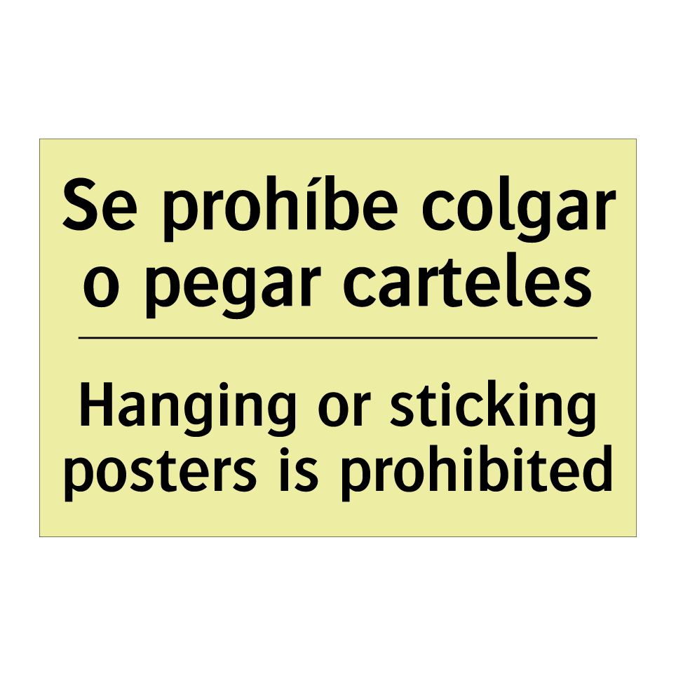 Se prohíbe colgar o pegar carteles - Hanging or sticking posters is prohibited