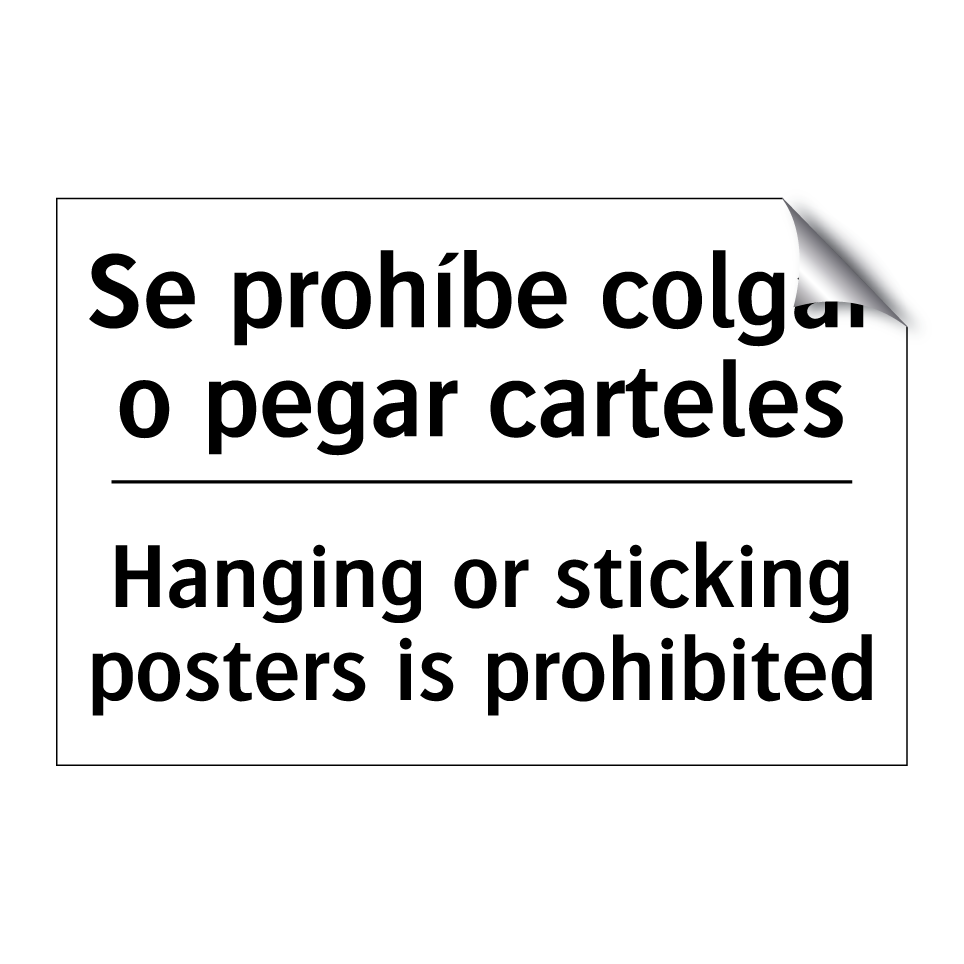 Se prohíbe colgar o pegar carteles - Hanging or sticking posters is prohibited