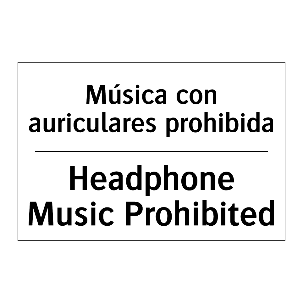 Música con auriculares prohibida - Headphone Music Prohibited