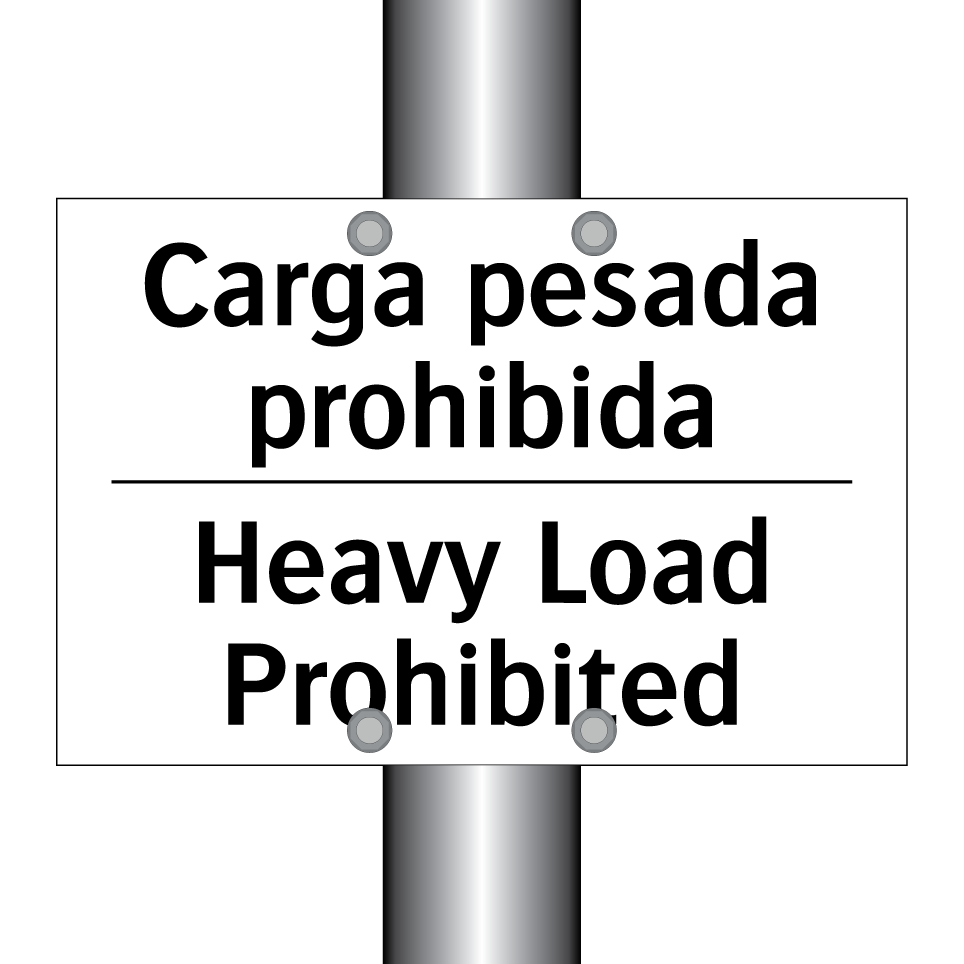 Carga pesada prohibida - Heavy Load Prohibited