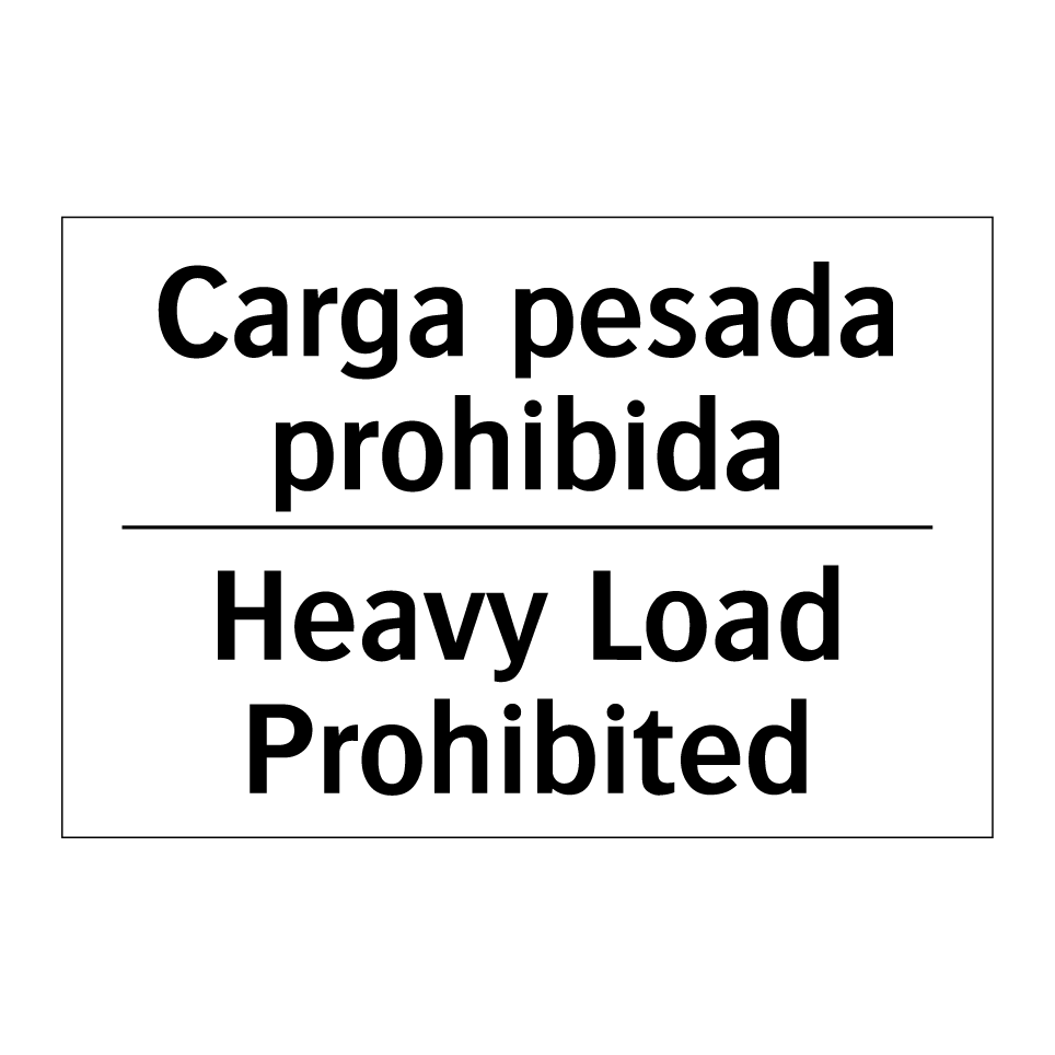 Carga pesada prohibida - Heavy Load Prohibited