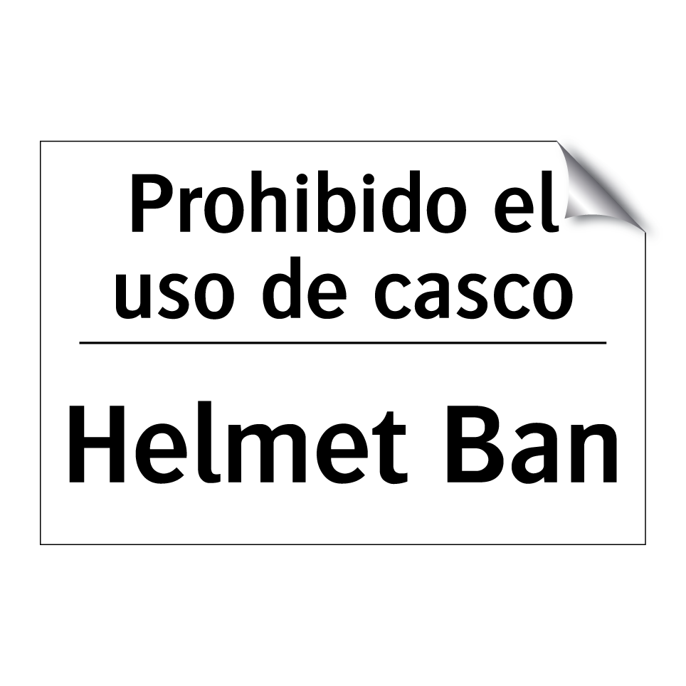 Prohibido el uso de casco - Helmet Ban