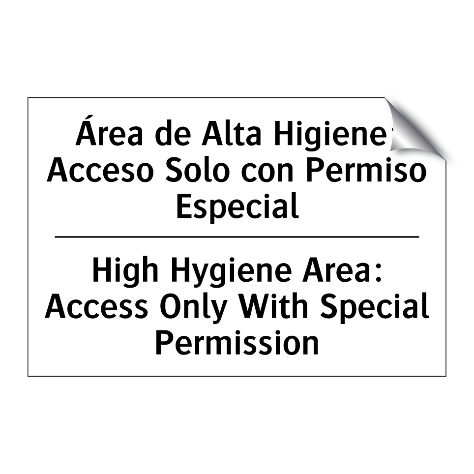 Área de Alta Higiene: Acceso Solo con Permiso Especial - High Hygiene Area: Access Only With Special Permission