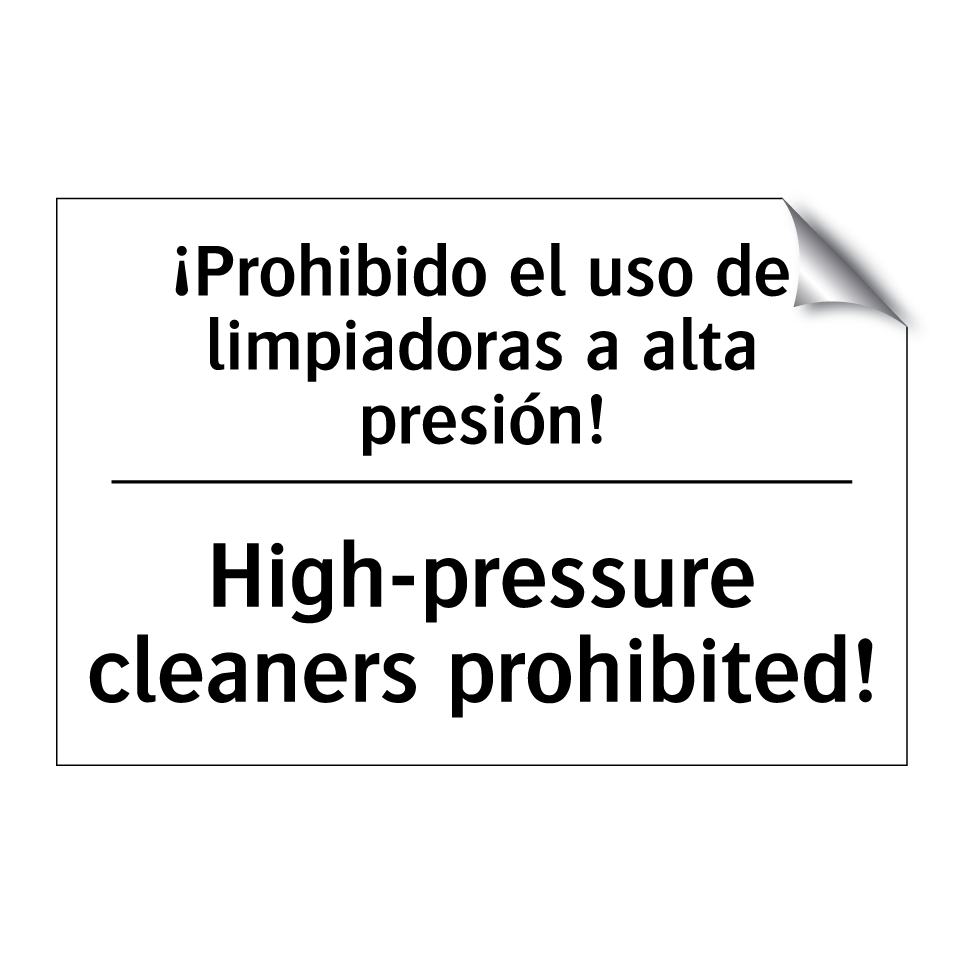 ¡Prohibido el uso de limpiadoras a alta presión! - High-pressure cleaners prohibited!