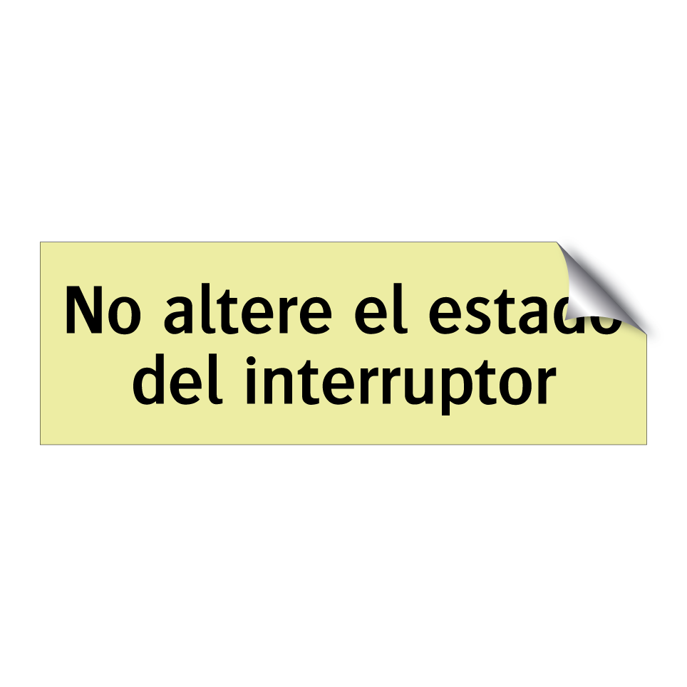 No altere el estado del interruptor