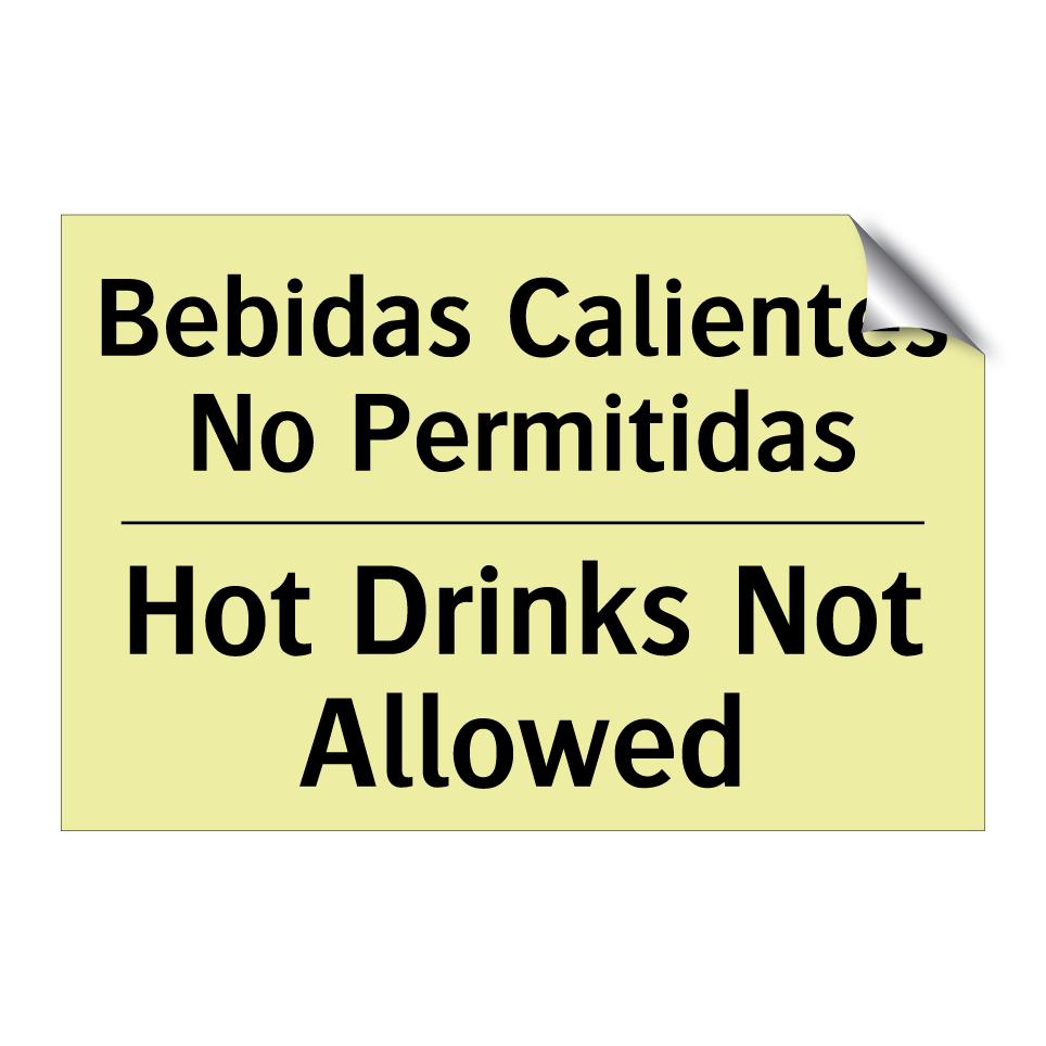 Bebidas Calientes No Permitidas - Hot Drinks Not Allowed