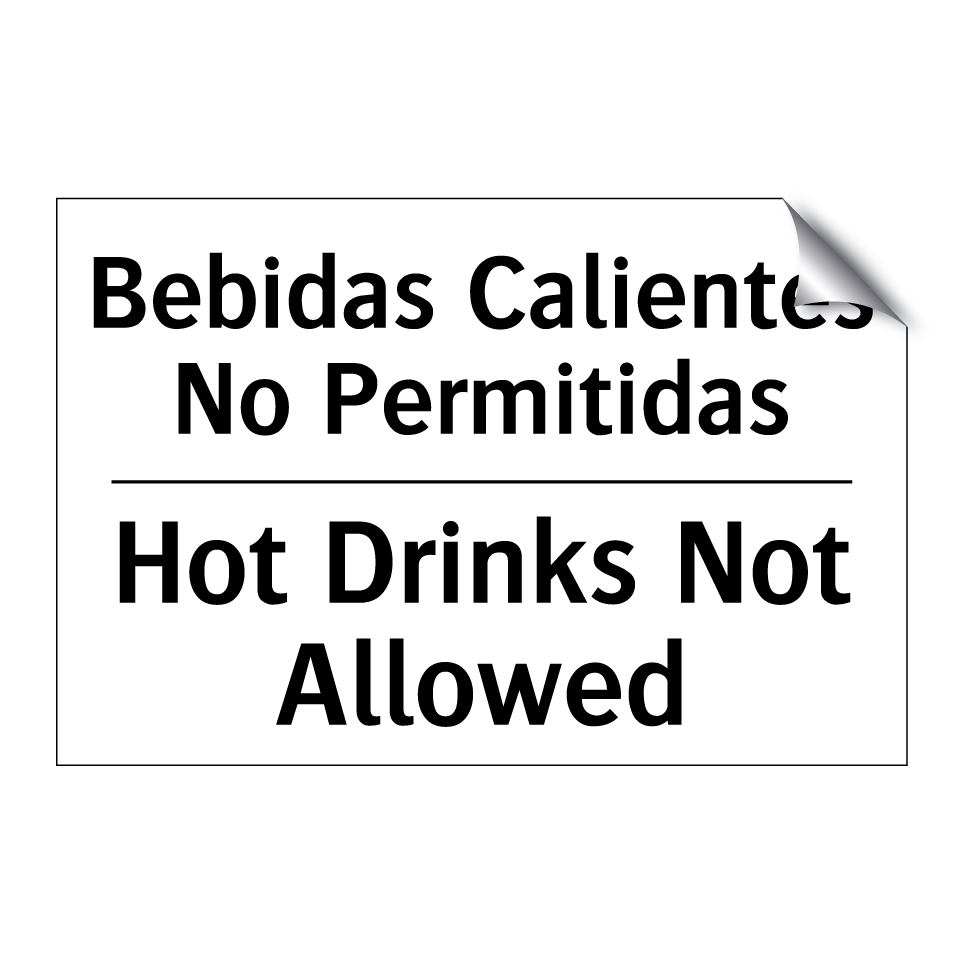 Bebidas Calientes No Permitidas - Hot Drinks Not Allowed