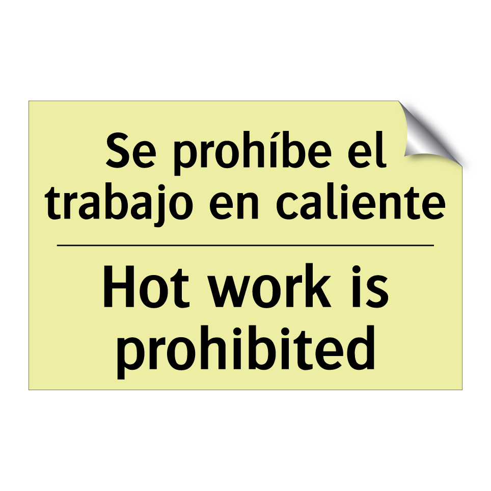 Se prohíbe el trabajo en caliente - Hot work is prohibited