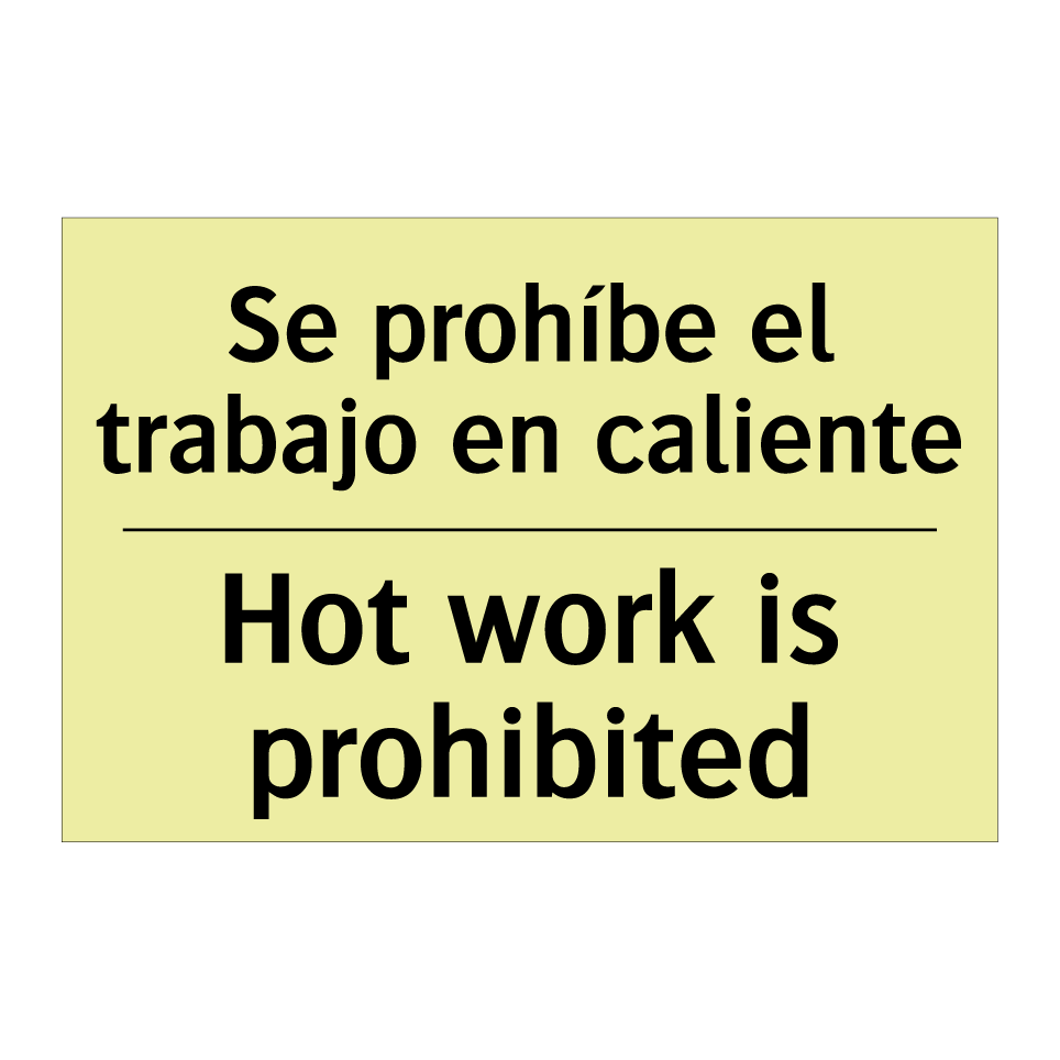 Se prohíbe el trabajo en caliente - Hot work is prohibited