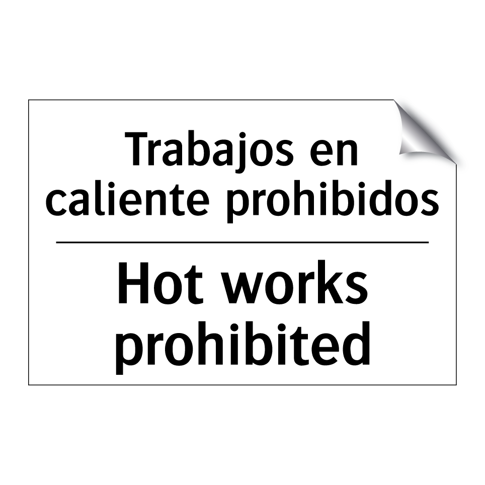Trabajos en caliente prohibidos - Hot works prohibited