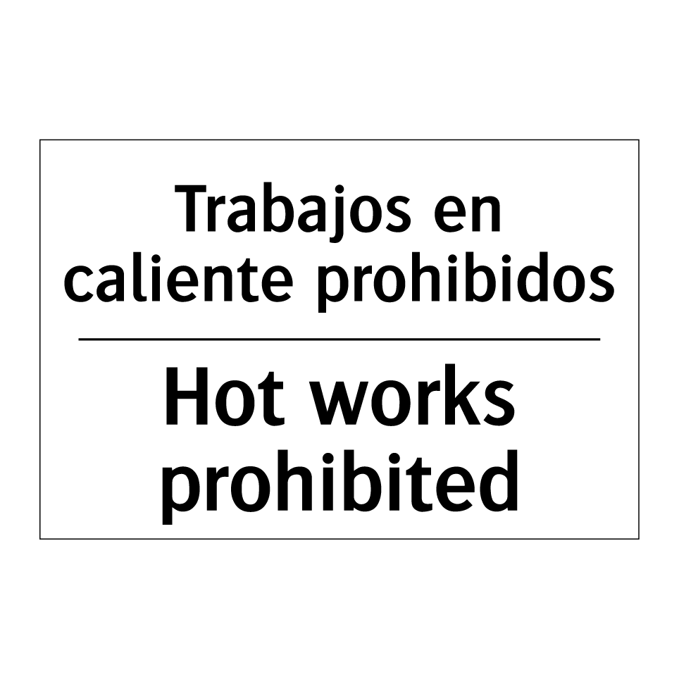 Trabajos en caliente prohibidos - Hot works prohibited