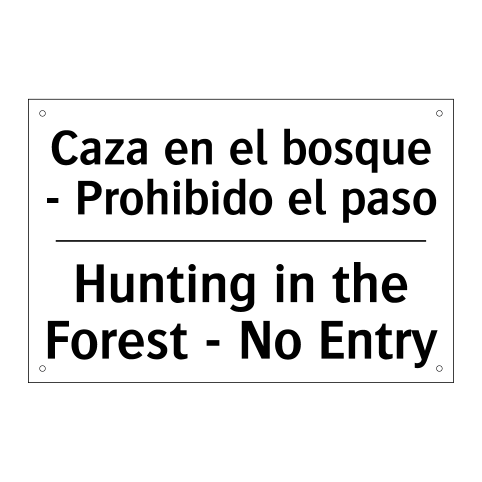 Caza en el bosque - Prohibido el paso - Hunting in the Forest - No Entry