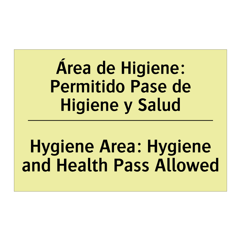 Área de Higiene: Permitido Pase de Higiene y Salud - Hygiene Area: Hygiene and Health Pass Allowed