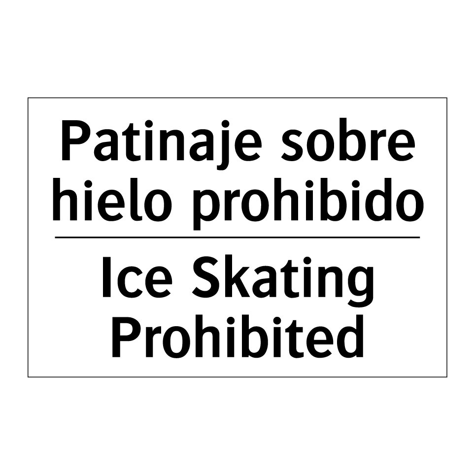 Patinaje sobre hielo prohibido - Ice Skating Prohibited