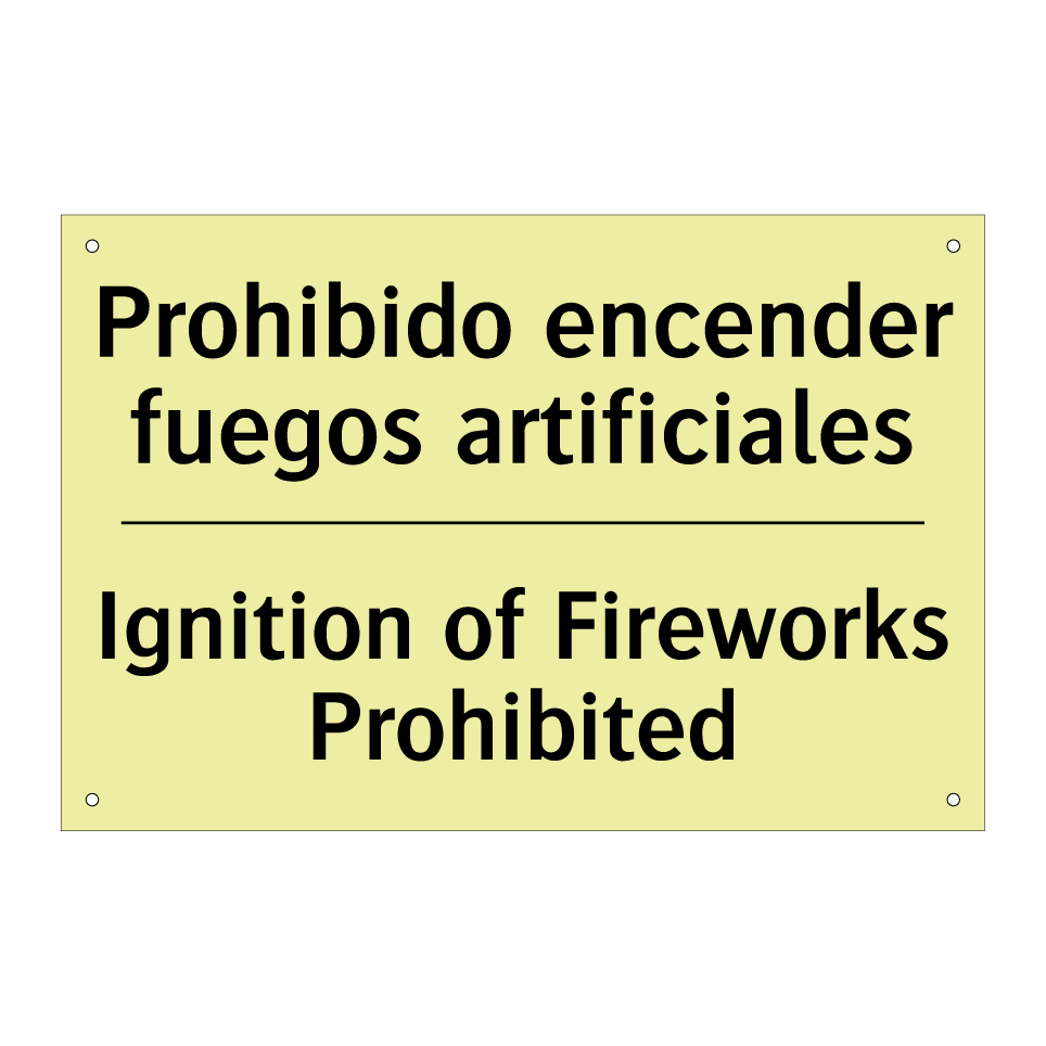 Prohibido encender fuegos artificiales - Ignition of Fireworks Prohibited