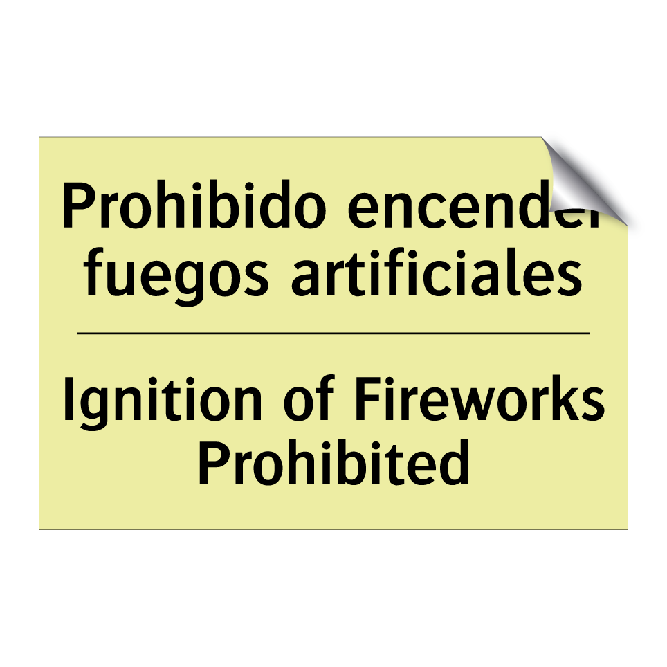 Prohibido encender fuegos artificiales - Ignition of Fireworks Prohibited