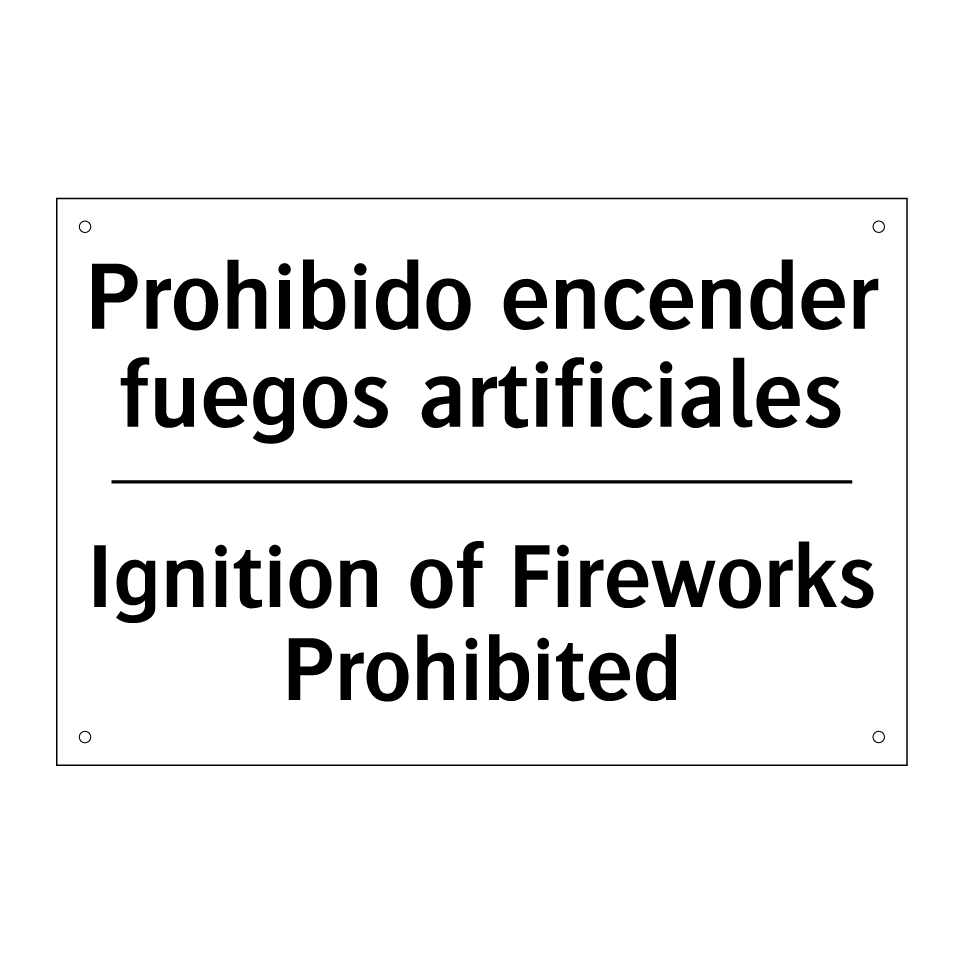 Prohibido encender fuegos artificiales - Ignition of Fireworks Prohibited