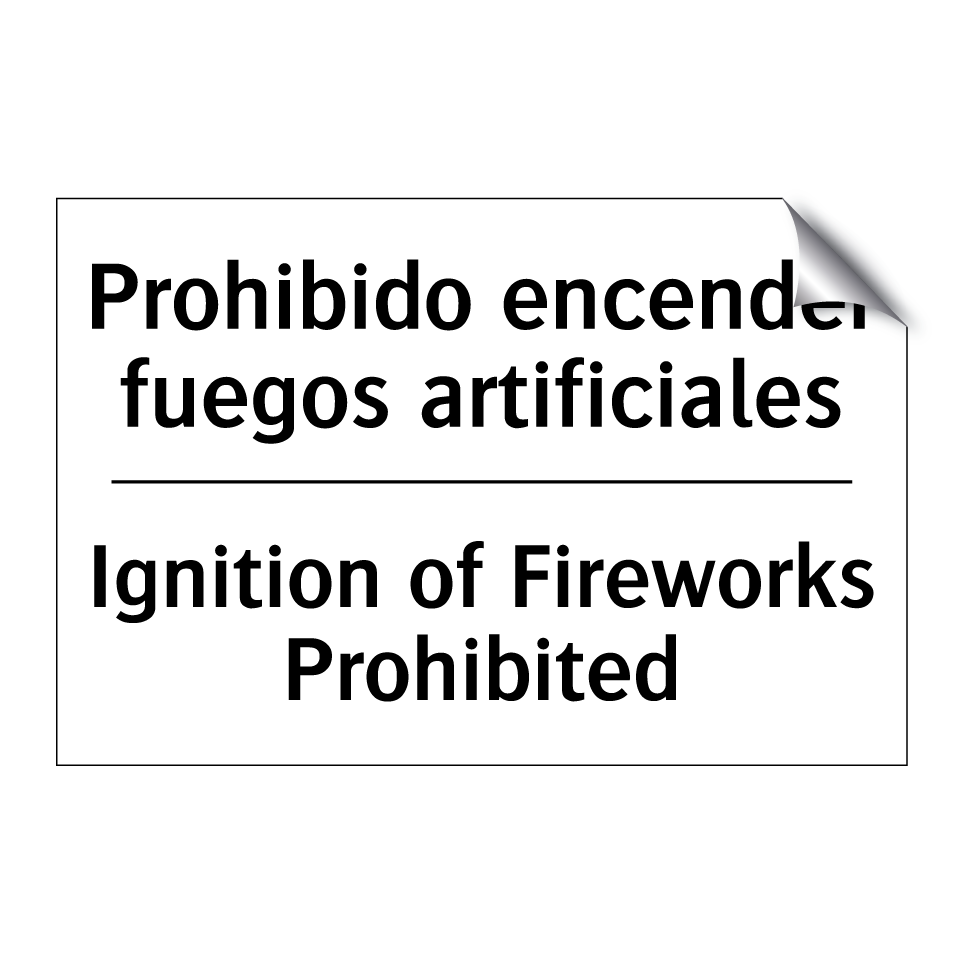 Prohibido encender fuegos artificiales - Ignition of Fireworks Prohibited