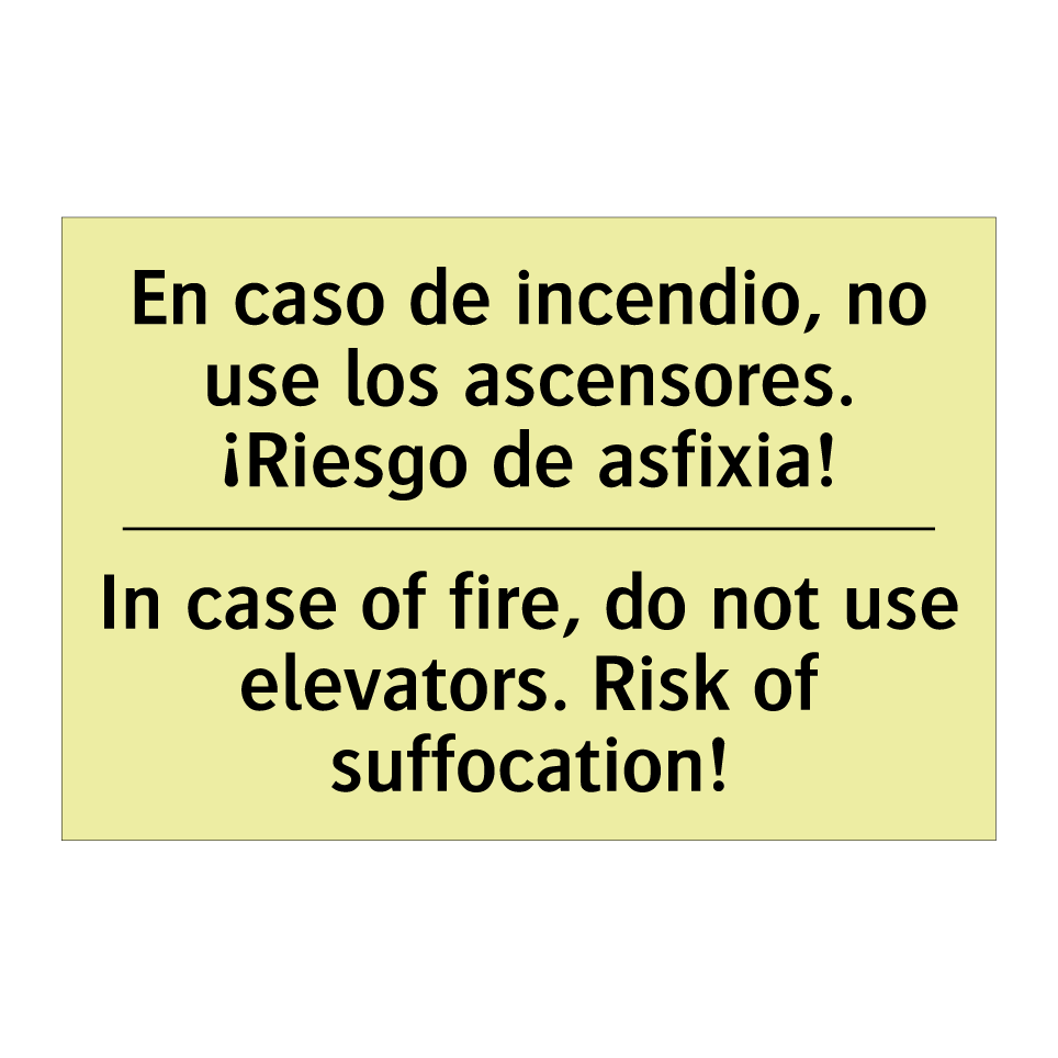 En caso de incendio, no use los ascensores. ¡Riesgo de asfixia! - In case of fire, do not use elevators. Risk of suffocation!