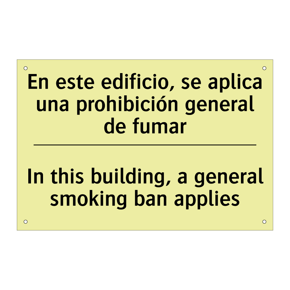 En este edificio, se aplica una prohibición general de fumar - In this building, a general smoking ban applies