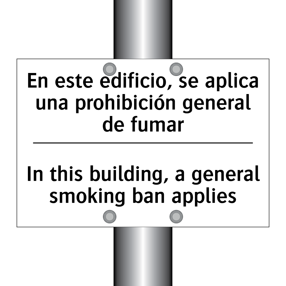 En este edificio, se aplica una prohibición general de fumar - In this building, a general smoking ban applies