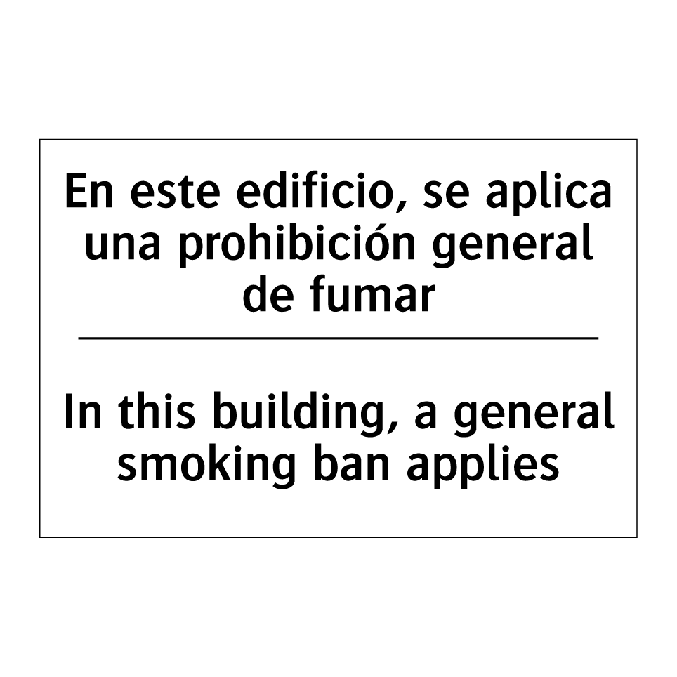 En este edificio, se aplica una prohibición general de fumar - In this building, a general smoking ban applies