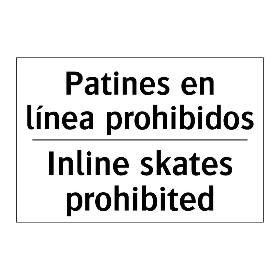 Patines en línea prohibidos - Inline skates prohibited