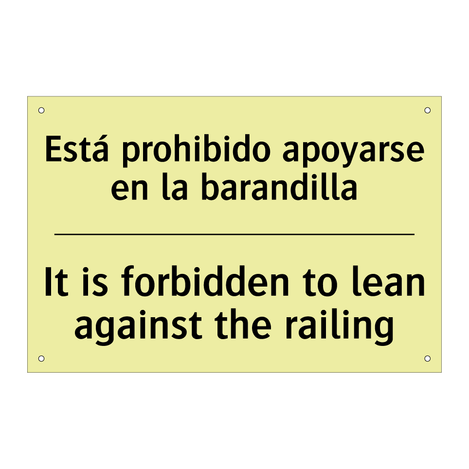 Está prohibido apoyarse en la barandilla - It is forbidden to lean against the railing