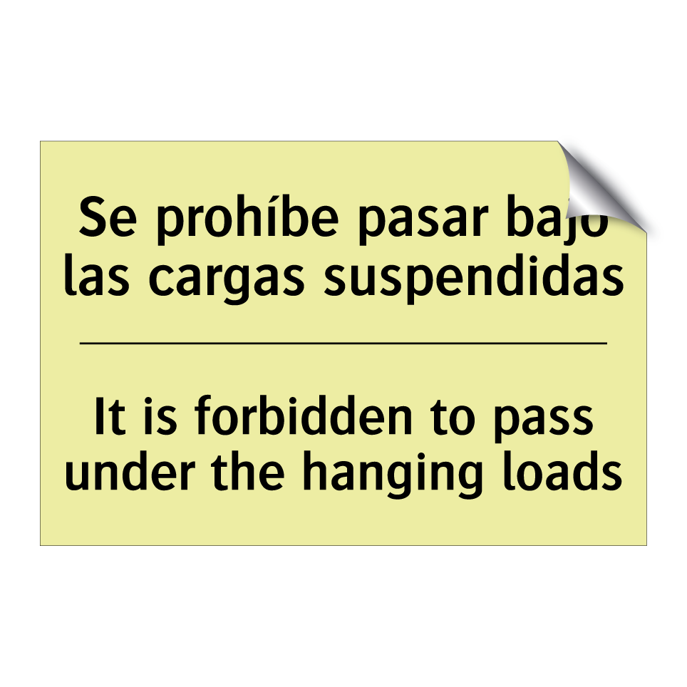 Se prohíbe pasar bajo las cargas suspendidas - It is forbidden to pass under the hanging loads