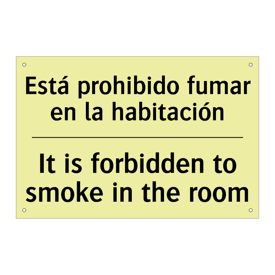 Está prohibido fumar en la habitación - It is forbidden to smoke in the room