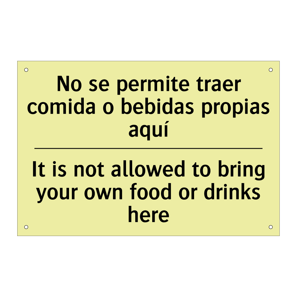 No se permite traer comida o bebidas propias aquí - It is not allowed to bring your own food or drinks here