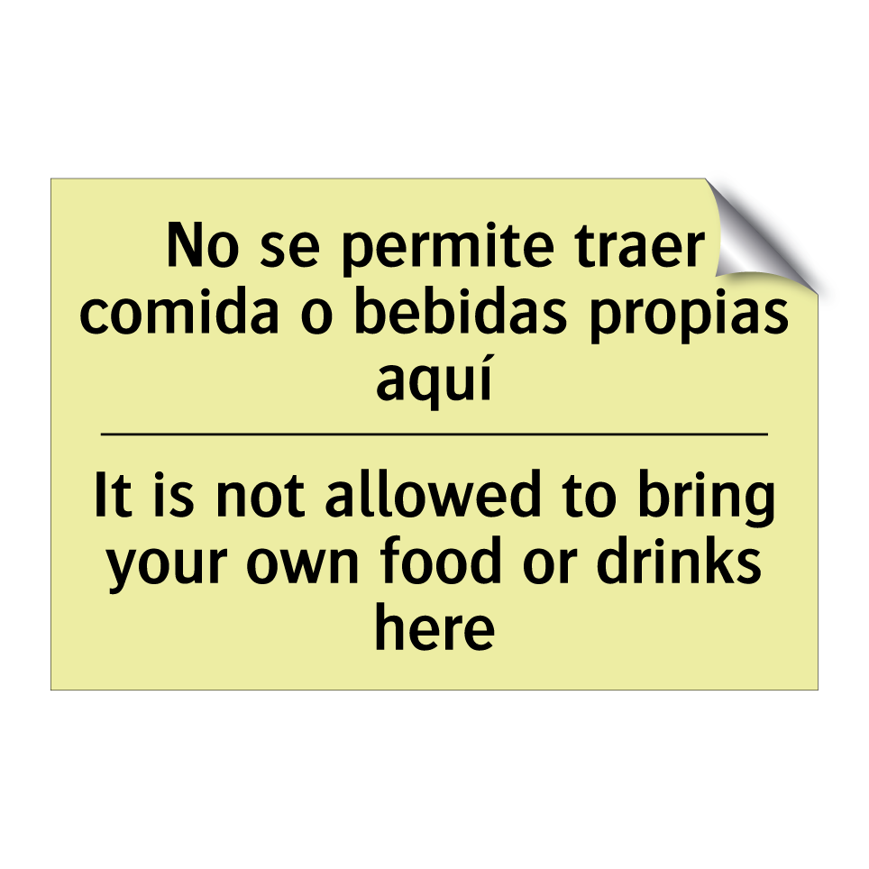 No se permite traer comida o bebidas propias aquí - It is not allowed to bring your own food or drinks here
