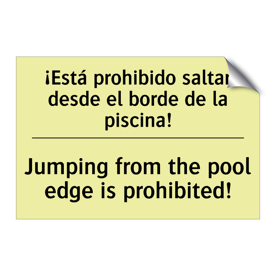 ¡Está prohibido saltar desde el borde de la piscina! - Jumping from the pool edge is prohibited!