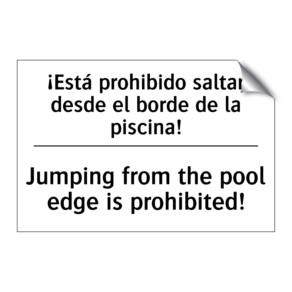 ¡Está prohibido saltar desde el borde de la piscina! - Jumping from the pool edge is prohibited!