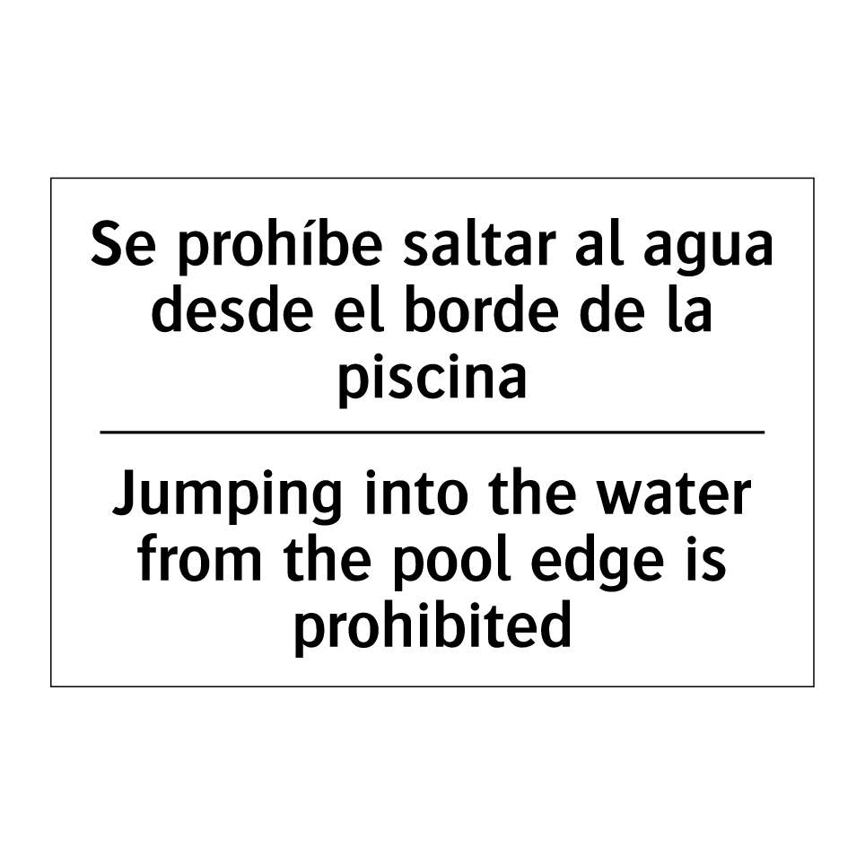 Se prohíbe saltar al agua desde el borde de la piscina - Jumping into the water from the pool edge is prohibited