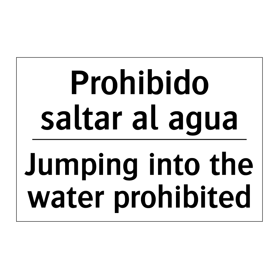 Prohibido saltar al agua - Jumping into the water prohibited