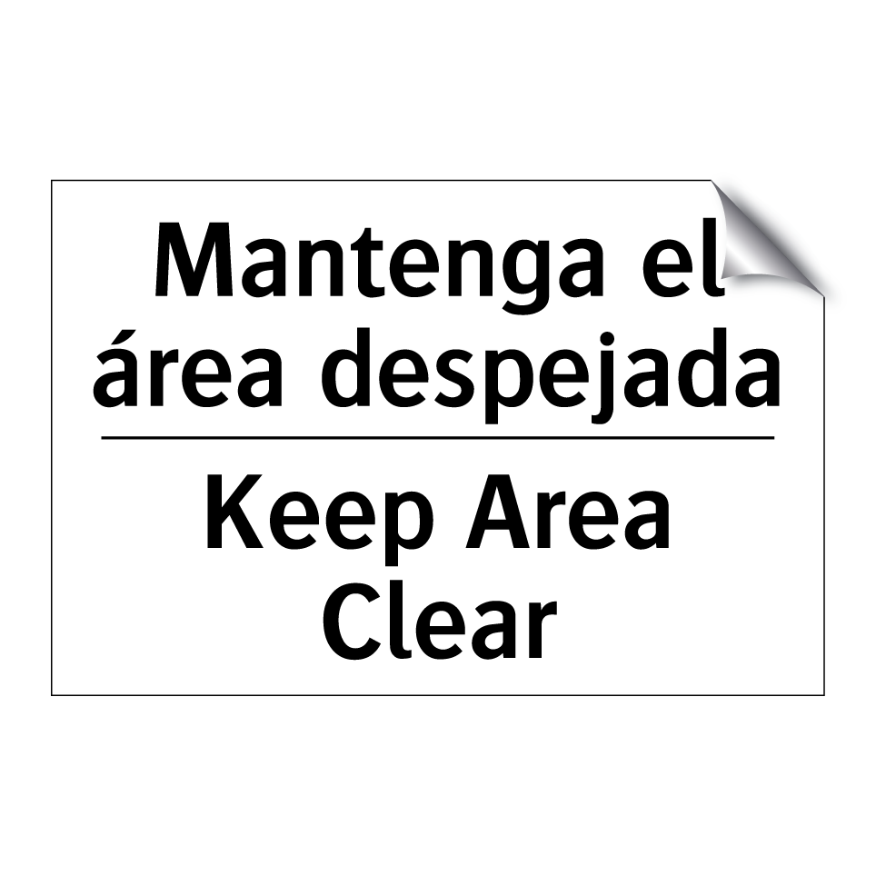 Mantenga el área despejada - Keep Area Clear
