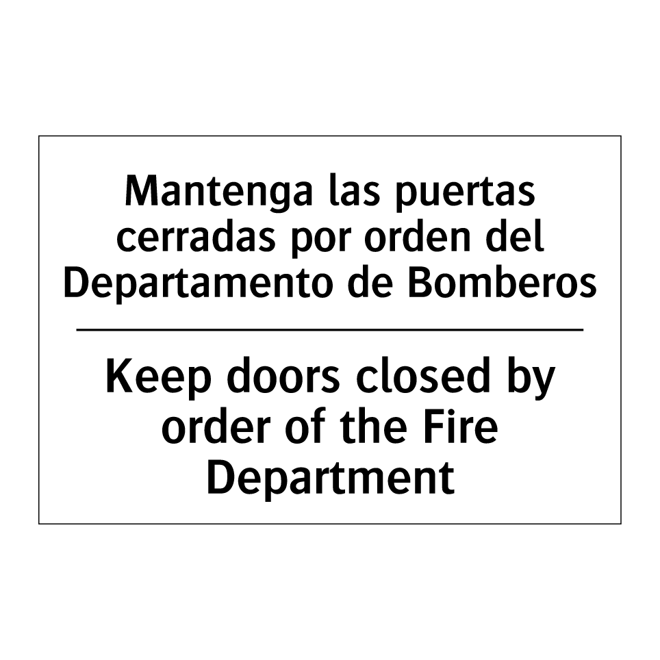 Mantenga las puertas cerradas por orden del Departamento de Bomberos - Keep doors closed by order of the Fire Department