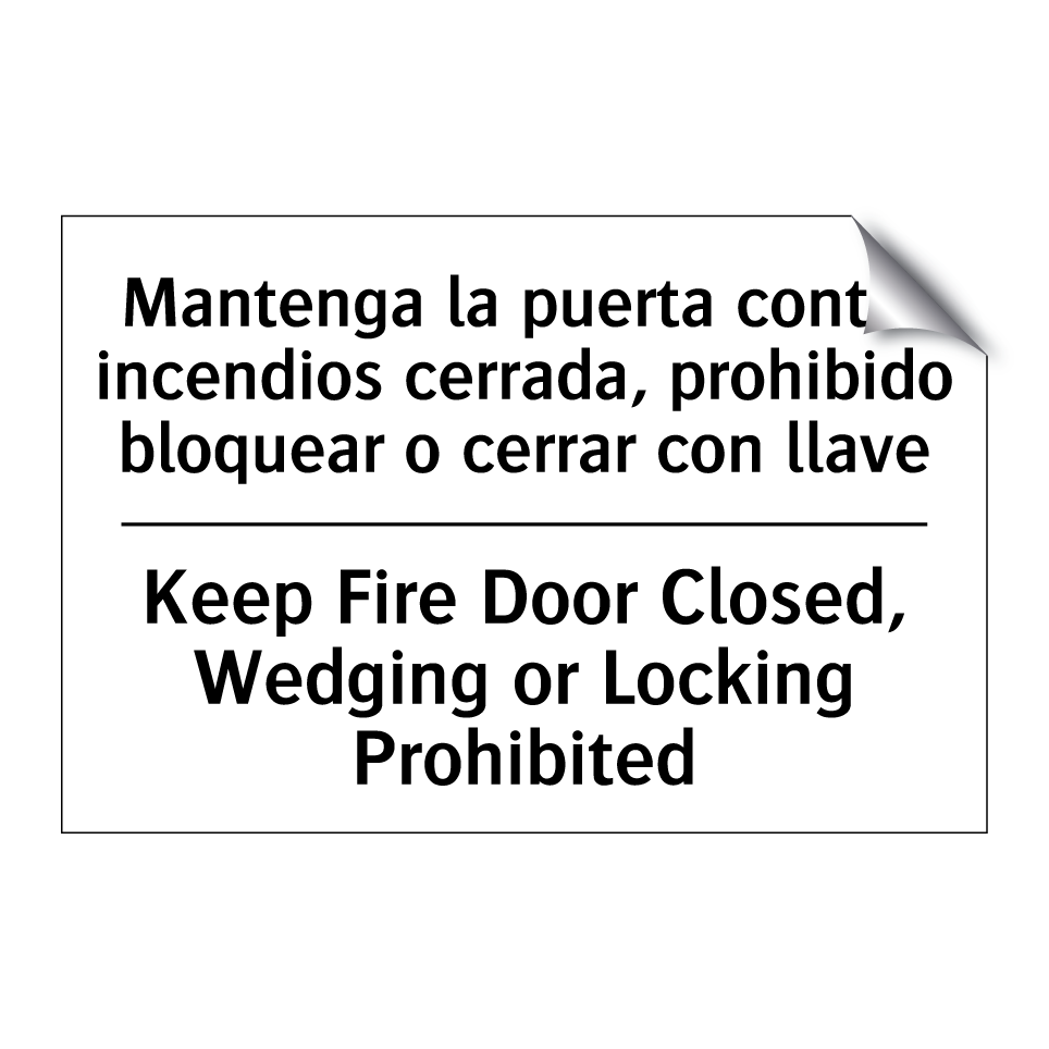 Mantenga la puerta contra incendios cerrada, prohibido bloquear o cerrar con llave - Keep Fire Door Closed, Wedging or Locking Prohibited