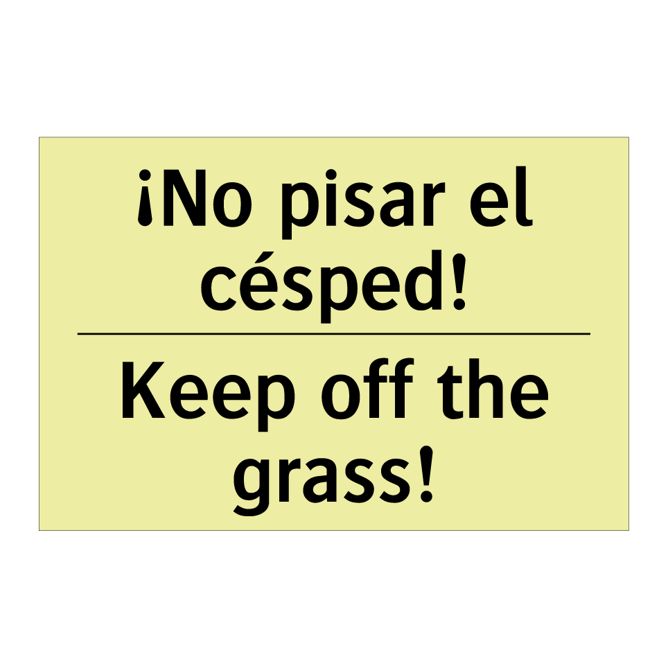 ¡No pisar el césped! - Keep off the grass!