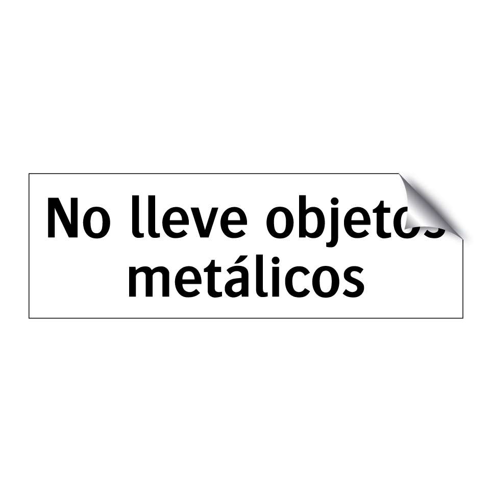 No lleve objetos metálicos