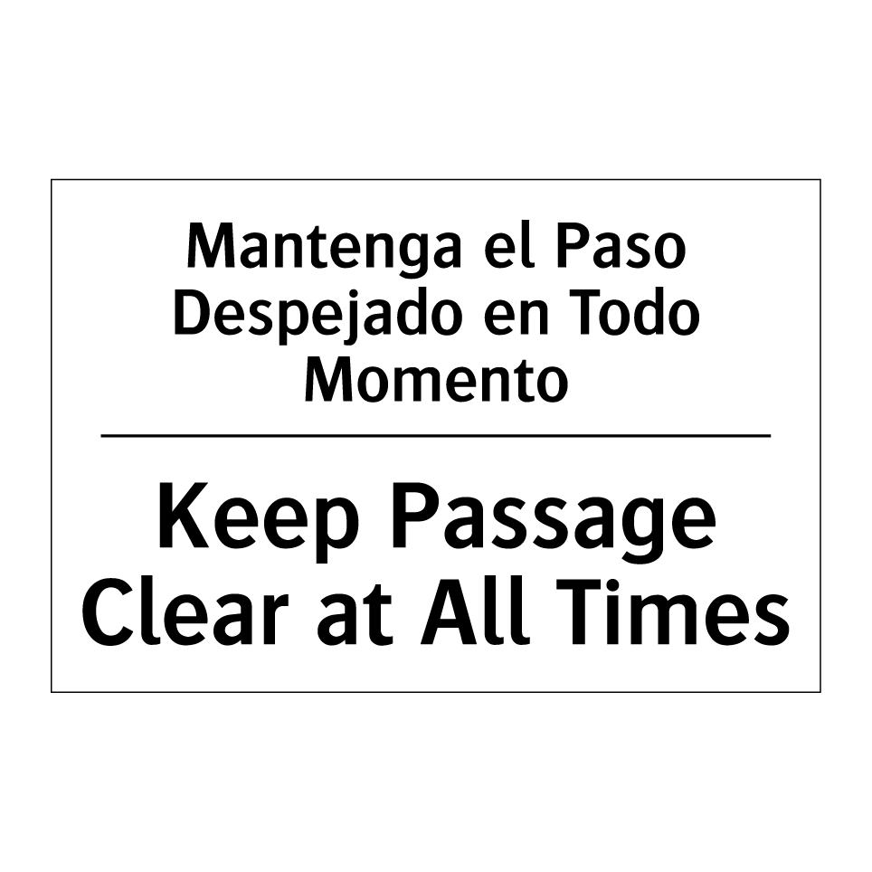 Mantenga el Paso Despejado en Todo Momento - Keep Passage Clear at All Times